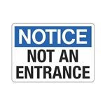 Notice Not An Entrance Sign